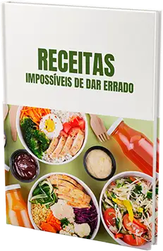 E-books bônus com receitas impossíveis de dar errado